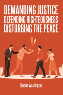 Demanding Justice Defending Righteousness Disturbing the Peace-image-9798897851348
