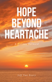 Hope Beyond Heartache : A Journey Forward-image-9798897851690