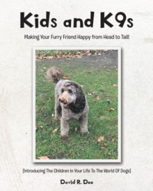Kid's and K9s : Making Your Furry Friend Happy from Head to Tail!-image-9798897852055