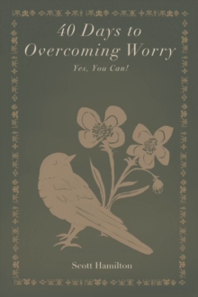 40 Days to Overcoming Worry : Yes, You Can!-image-9798897852208