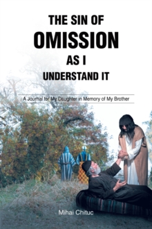 Sin of Omission as I Understand It : A Journal for My Daughter in Memory of My Brother-image-9798897853403
