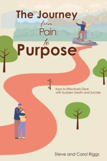Journey from Pain to Purpose : Keys to Effectively Deal with Sudden Death and Suicide-image-9798897853724