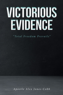 Victorious Evidence : "Total Freedom Prevails"-image-9798897854066