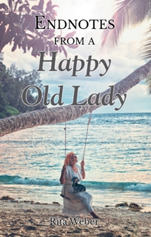 Endnotes from a Happy Old Lady-image-9798897854295