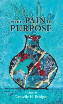 From Pain to Purpose : A Journey of Healing and Transformation-image-9798897855834