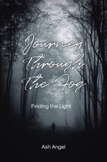 Journey Through the Fog : Finding the Light-image-9798897856930