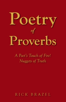 Poetry of Proverbs : A Poet's Touch of Fire! Nuggets of Truth-image-9798897857012