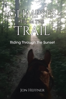 Glimpses from the Trail : Riding Through the Sunset-image-9798897857906