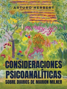 Consideraciones psicoanaliticas sobre diarios de Marion Milner-image-9798897890460