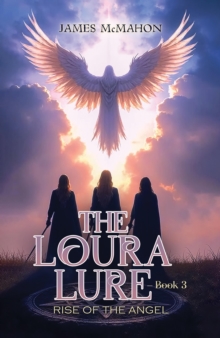 The Loura Lure - Book 3 : Rise of the Angel-image-9798897892754