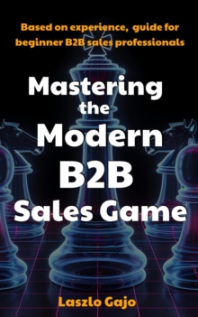 Mastering The Modern B2B Sales Game-image-9798898142575