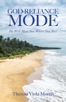 God-Reliance Mode : He Will Meet You Where You Are!