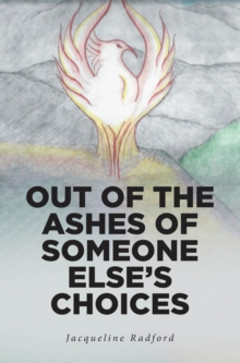 Out of the Ashes of Someone Else's Choices-image-9798898381530