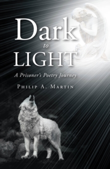 Dark to Light : A Prisoner's Poetry Journey-image-9798898381967