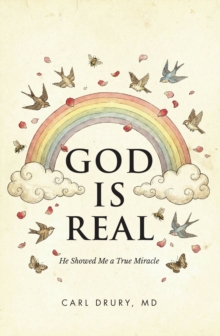 God is Real : He Showed Me a True Miracle-image-9798898382841