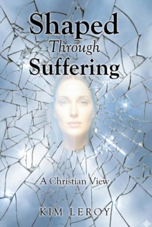 Shaped Through Suffering : A Christian View-image-9798898382964