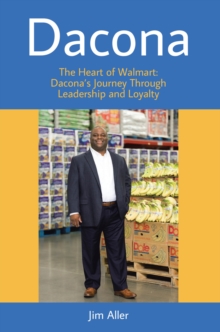 Dacona : The Heart of Walmart: Dacona's Journey Through Leadership and Loyalty-image-9798898383626