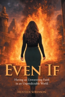 Even If : Having an Unwavering Faith in an Unpredictable World-image-9798898384074