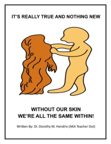 IT'S REALLY TRUE AND NOTHING NEW : WITHOUT OUR SKIN WE'RE ALL THE SAME WITHIN!-image-9798898384302