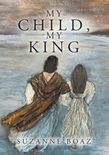 MY CHILD, MY KING-image-9798898385422