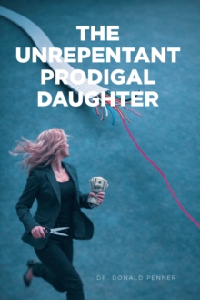 Unrepentant Prodigal Daughter-image-9798898385842