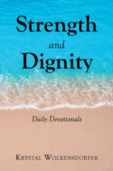 Strength and Dignity : Daily Devotionals-image-9798898386061
