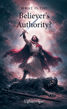 What Is the Believer's Authority?-image-9798898387785