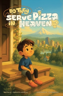 Do They Serve Pizza in Heaven?-image-9798898387891