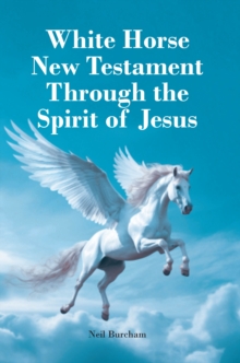 White Horse New Testament Through the Spirit of Jesus-image-9798898388829