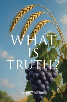 WHAT IS TRUTH?-image-9798898389055