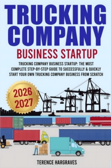 Tracking Company Business Startup : The most complete Step-by-Step Guide to successfully & quickly start your own trucking company business from scratch-image-9798898432836