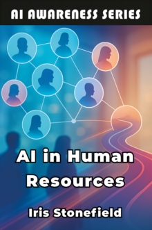 AI in Human Resources : How AI is Reshaping Talent Acquisition and Employee Relations-image-9798898603762