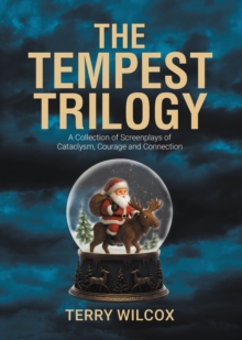 Tempest Trilogy : A Collection of Screenplays of Cataclysm, Courage and Connection-image-9798898880071