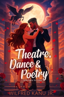 Theatre, Dance & Poetry: A Return to Love-image-9798898982027