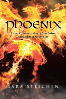 Phoenix : Rising From the Ashes of Narcissism and Spiritual Awakening-image-9798899220135