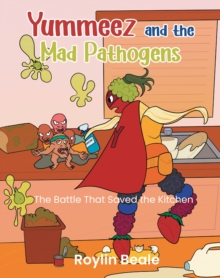 Yummeez and the Mad Pathogens : The Battle That Saved the Kitchen-image-9798899222504