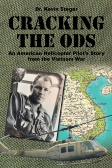 Cracking the ODs : An American Helicopter Pilot's Story from the Vietnam War-image-9798899222795