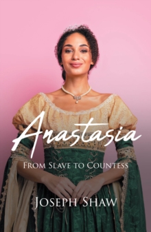 Anastasia : From Slave to Countess-image-9798899223167