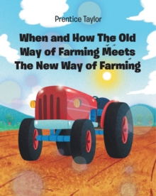When and How The Old Way of Farming Meets The New Way of Farming-image-9798899224881