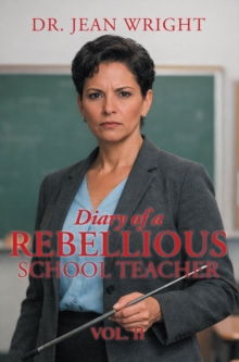 Diary of a Rebellious School Teacher-image-9798899225505