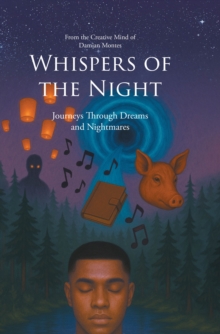 Whispers of the Night : Journeys Through Dreams and Nightmares-image-9798899226649