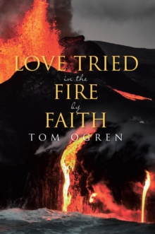 Love Tried in the Fire by Faith-image-9798899227554