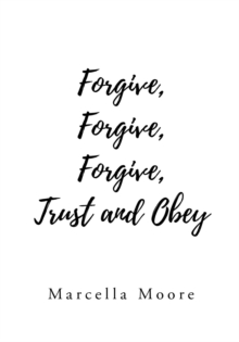 Forgive, Forgive, Forgive, Trust and Obey-image-9798899228094