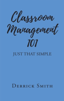 Classroom Management 101 : Just That Simple-image-9798899228308
