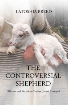 Controversial Shepherd : Offenses and Situations Yeshua (Jesus) Portrayed-image-9798899228339