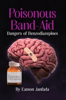 Poisonous Band-Aid : Dangers of Benzodiazepines-image-9798899229787
