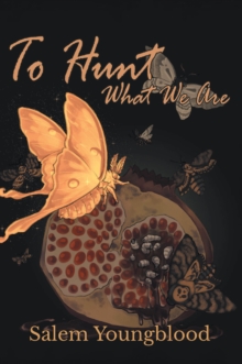 To Hunt What We Are-image-9798899229916