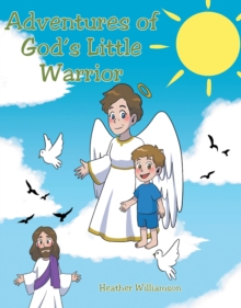Adventures of God's Little Warrior-image-9798900130460