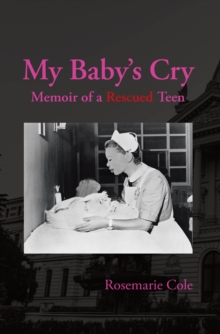 My Baby's Cry : Memoir of a Rescued Teen-image-9798900130842