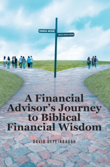 Financial Advisor's Journey to Biblical Financial Wisdom-image-9798901060346